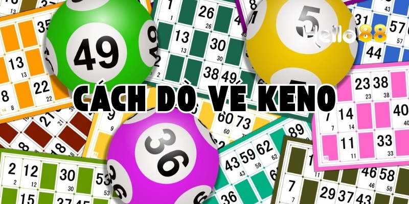 cach do ve keno hello88 1